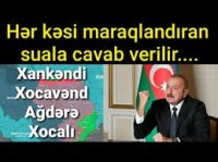 “Bütün Dağlıq Qarabağ Azərbaycana qaytarılır” Xocavənd, Ağdərə, Xankəndi, Ağdərə...- VİDEO